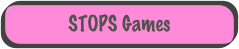 STOPS Games